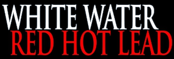 White Water, Red Hot Lead Logo